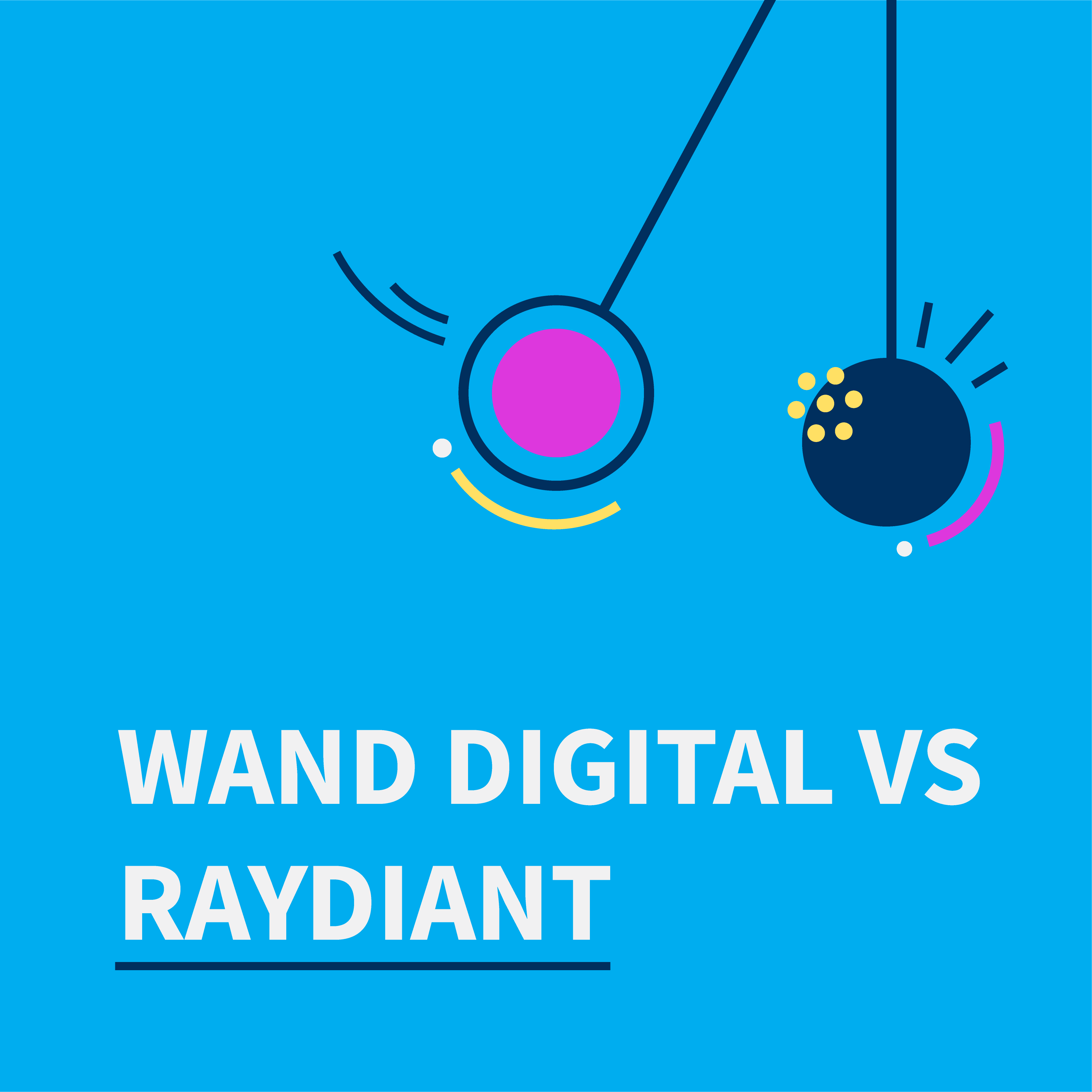 WAND Digital versus Raydiant